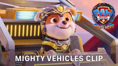 PAW Patrol: The Mighty Movie | Mighty Vehicles Clip (2023 Movie)