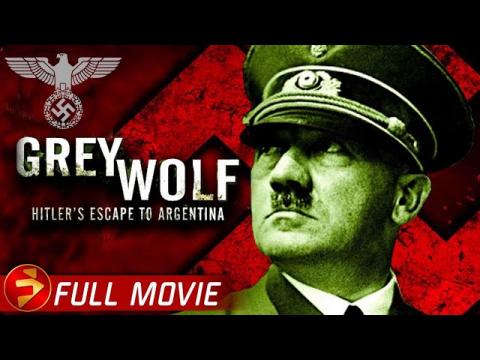 GREY WOLF: Hitler's Escape to Argentina | FULL MOVIE | Controversial Conspiracy