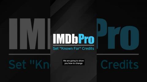 #IMDbPro Tutorial: How to Set Your “Known For” Credits. #IMDb #Shorts