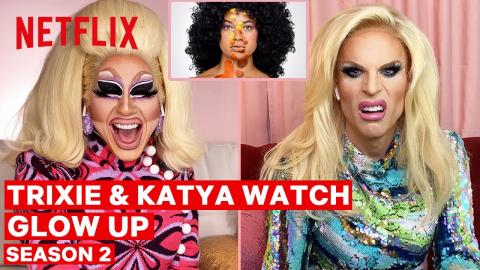 Drag Queens Trixie Mattel & Katya React to Glow Up Season 2 | I Like to Watch | Netflix