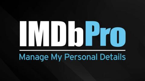 How to Manage Your Personal Details on IMDb Pro