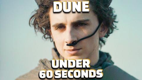 Dune In Under 60 Seconds