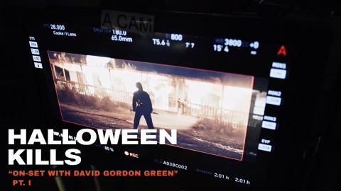 Halloween Kills - "On-Set with David Gordon Green" Pt. I