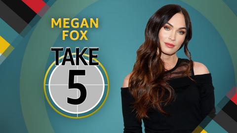 Take Five with Megan Fox