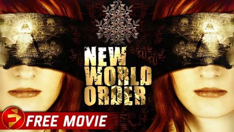 NEW WORLD ORDER | Conspiracy Thriller | Lauren Fox | Free Full Movie