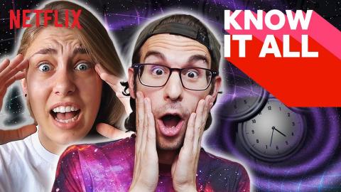 Everything You Need To Know About Time Travel (feat. Vsauce3) | KNOW IT ALL | Netflix