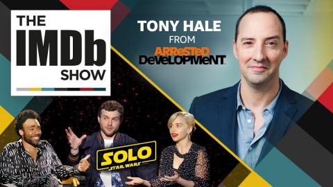 "Arrested Development" Star Tony Hale & the Cast of 'Solo: A Star Wars Story' | EP. 202 IMDb Show