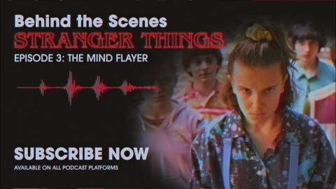 Behind The Scenes: Stranger Things Podcast | Ep. 3 - The Mind Flayer | Netflix