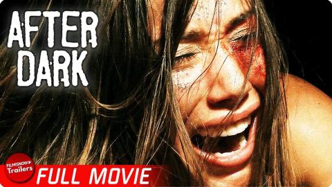 AFTER DARK | FREE FULL HORROR MOVIE | Scary Survival In The Night