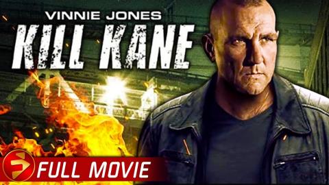KILL KANE | Free Full Action Thriller Movie | Vinnie Jones