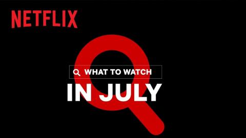 New on Netflix | July 2020