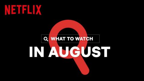 New on Netflix | August 2020