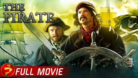 THE PIRATE | Full Action Adventure Movie | Catherine Deneuve, Sebastian Koch, John Cleese