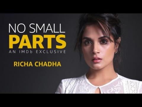 Richa Chadha | No Small Parts
