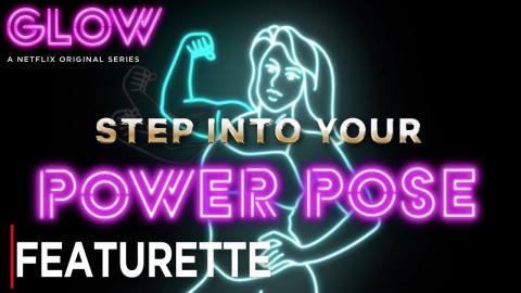 GLOW: Season 2 | Featurette: Step Into Your Power Pose [HD] | Netflix