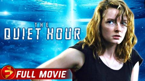 THE QUIET HOUR | Full Sci-Fi Thriller Movie | Dakota Blue Richards, Karl Davies, Brigitte Millar