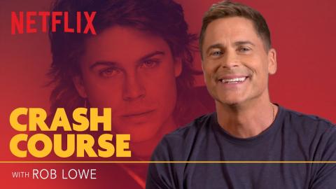 Rob Lowe Teaches Acting: 40 Years in 6 Minutes | Crash Course | Netflix