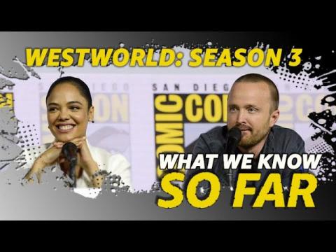"Westworld" Season 3 | WHAT WE KNOW SO FAR