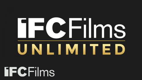 IFC Films Unlimited Sizzle Reel