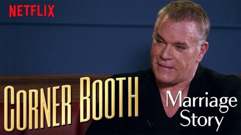 Ray Liotta Talks Marriage Story in the Corner Booth | Netflix