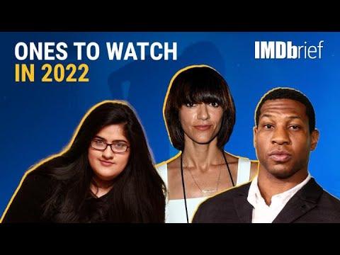 Ones to Watch in 2022