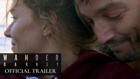 Wander Darkly (2020 Movie) Official Trailer – Sienna Miller, Diego Luna