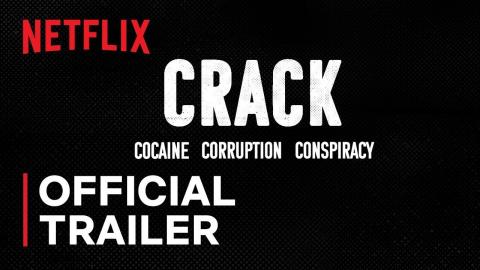 Crack: Cocaine, Corruption & Conspiracy | Official Trailer | Netflix