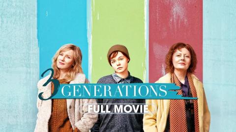 3 Generations (2015) | Full Movie | Naomi Watts, Elle Fanning, Susan Sarandon