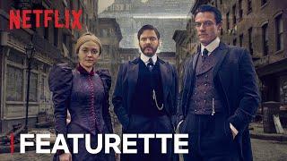 The Alienist | Featurette: Character Profiles | Netflix