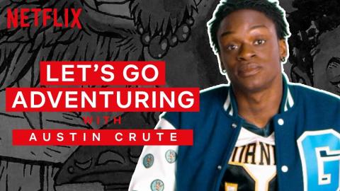 Let’s Go Adventuring: Austin Crute | Daybreak | NX on Netflix