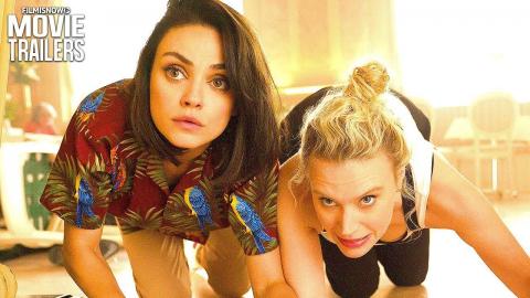 THE SPY WHO DUMPED ME Trailer #1 (2018) - Mila Kunis, Kate McKinnon Comedy