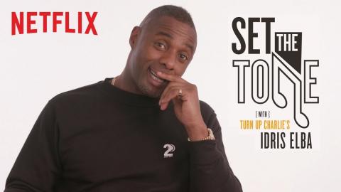 Idris Elba | Turn Up Charlie | Set The Tone | Netflix