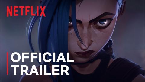 Arcane | Official Trailer | Netflix