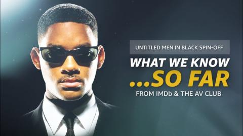 What We Know About The 'Untitled Men in Black Spin-Off' ... So Far