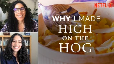 Why I Made High on the Hog: How African American Cuisine Transformed America | Netflix
