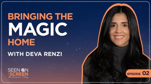 Bringing the Magic Home with Deva Renzi | Seen on the Screen with Jacqueline Coley