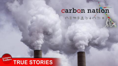 CARBON NATION - FULL DOCUMENTARY | Are We Too Late To Stop Climate Change?