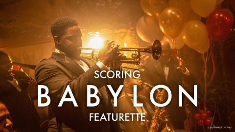 BABYLON | Scoring Babylon Featurette