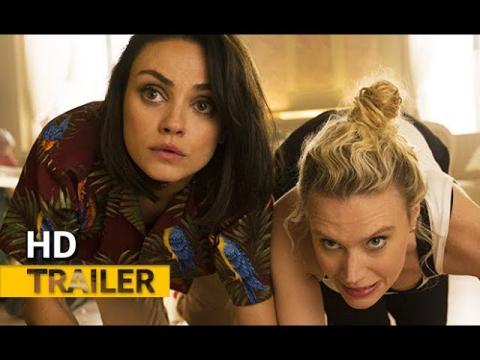 The Spy Who Dumped Me (2018) | OFFICIAL TRAILER