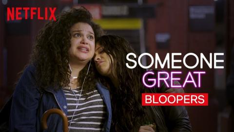 Someone Great Bloopers | Netflix