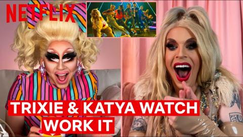 Drag Queens Trixie Mattel & Katya React to Work It | I Like to Watch | Netflix