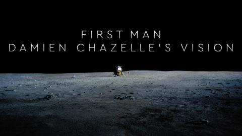 First Man - Damien Chazelle’s Vision