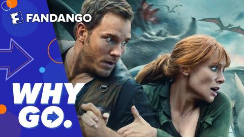 Why Go. | Jurassic World: Fallen Kingdom