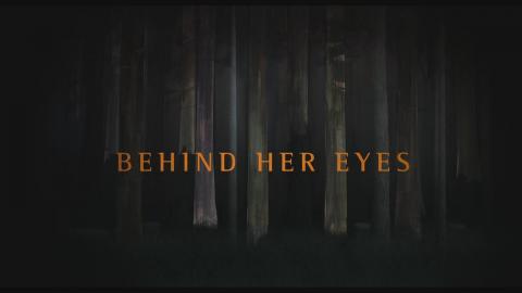 Behind Her Eyes : Season 1 - Official Intro / Title Card (Netflix' series) (2021)