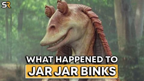 Star Wars: What Happened to Jar Jar Binks?