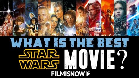 STAR WARS - WHAT IS THE BEST MOVIE? | ALL 9 STAR WARS MOVIES RANKED