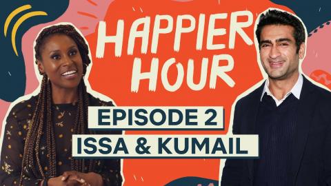 Happier Hour with Issa Rae & Kumail Nanjiani | Episode 2 | Netflix