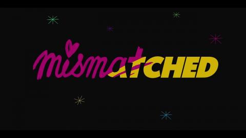 Mismatched : Season 2 - Official Intro (Netflix' series) (2022)