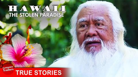 HAWAII: THE STOLEN PARADISE - FULL DOCUMENTARY | The US has a deep dark little secret
