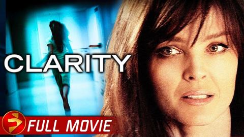 CLARITY | Free Full Drama Thriller Movie | Dina Meyer, Maurice Compte, Nadine Velazquez